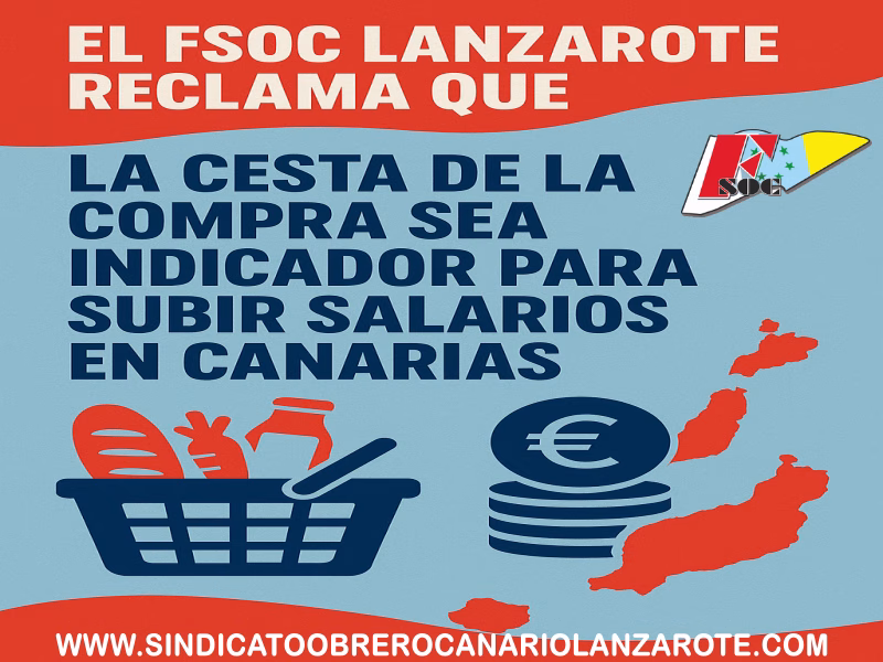El FSOC Lanzarote reclama que la cesta de la compra sea indicador para subir salarios en Canarias