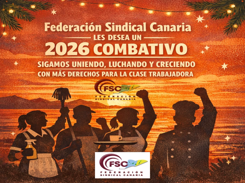 La Federación Sindical Canaria les desea un 2026 combativo: sigamos uniendo, luchando y creciendo.