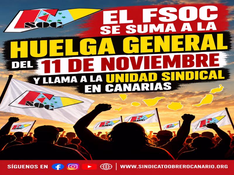 El FSOC se suma a la huelga general del 11 de noviembre y llama a la unidad sindical en Canarias El FSOC se suma a la huelga general del 11 de noviembre y llama a la unidad sindical en Canarias